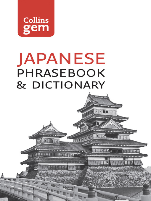Title details for Collins Japanese Dictionary and Phrasebook Gem Edition by Collins Dictionaries - Wait list